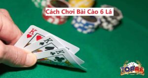 cách chơi bài cào 6 lá