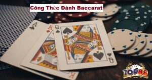 Cong thức đánh baccarat