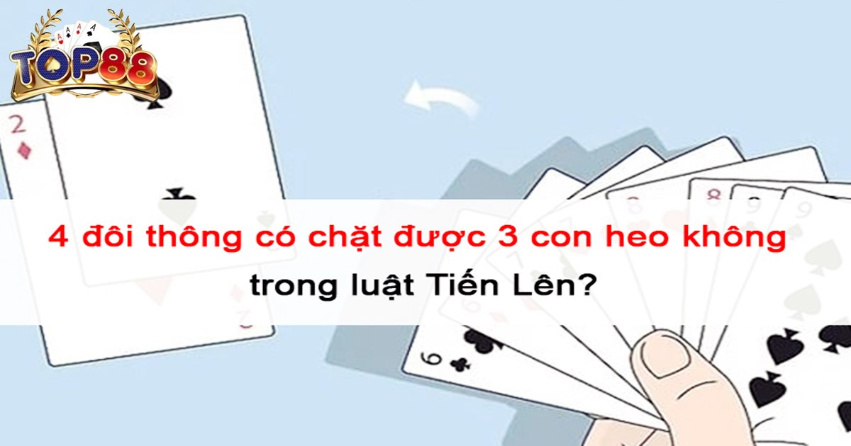 mẹo 4 đôi thông chặt được gì