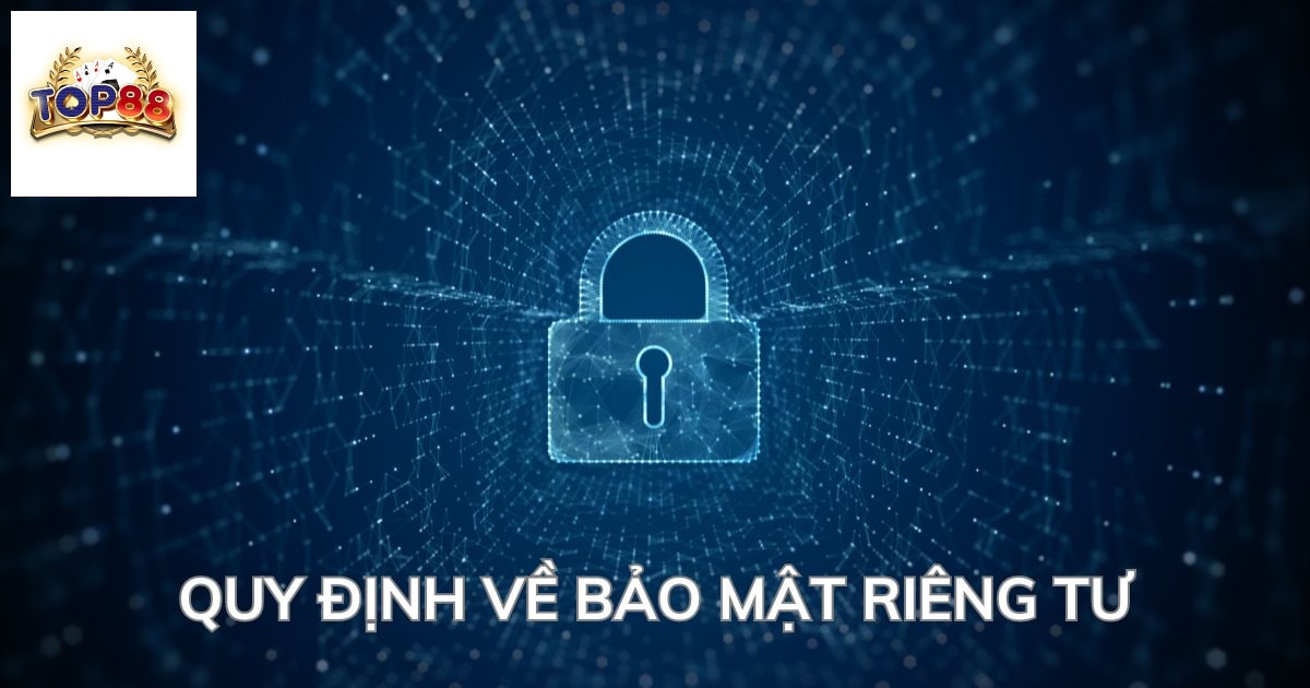 điều kiện và điều khoản top88 bảo mật riêng tư