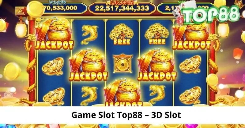 Game Slot Top88 – Săn Jackpot với cơ hội trúng hàng Tỷ đồng 2 game slot top88 3d slot