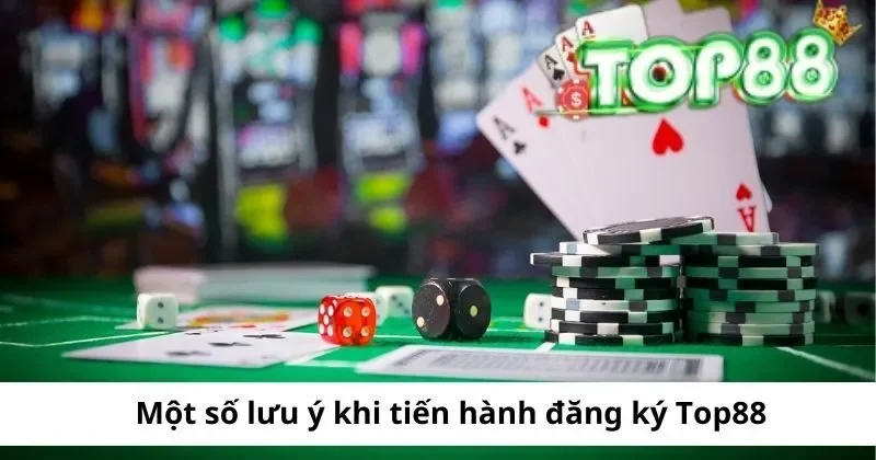 Đăng Ký Top88 – Hướng Dẫn Đăng Ký Nhanh Chóng Tại Cổng Game 2024 2 luu y khi tien hanh dang ky top88